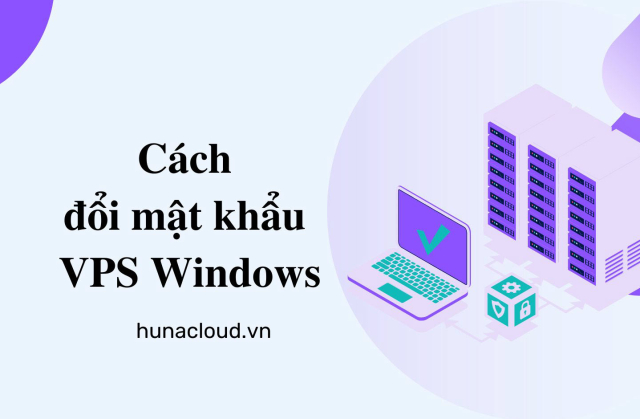 Hướng dẫn đổi mật khẩu VPS chạy Windows Server