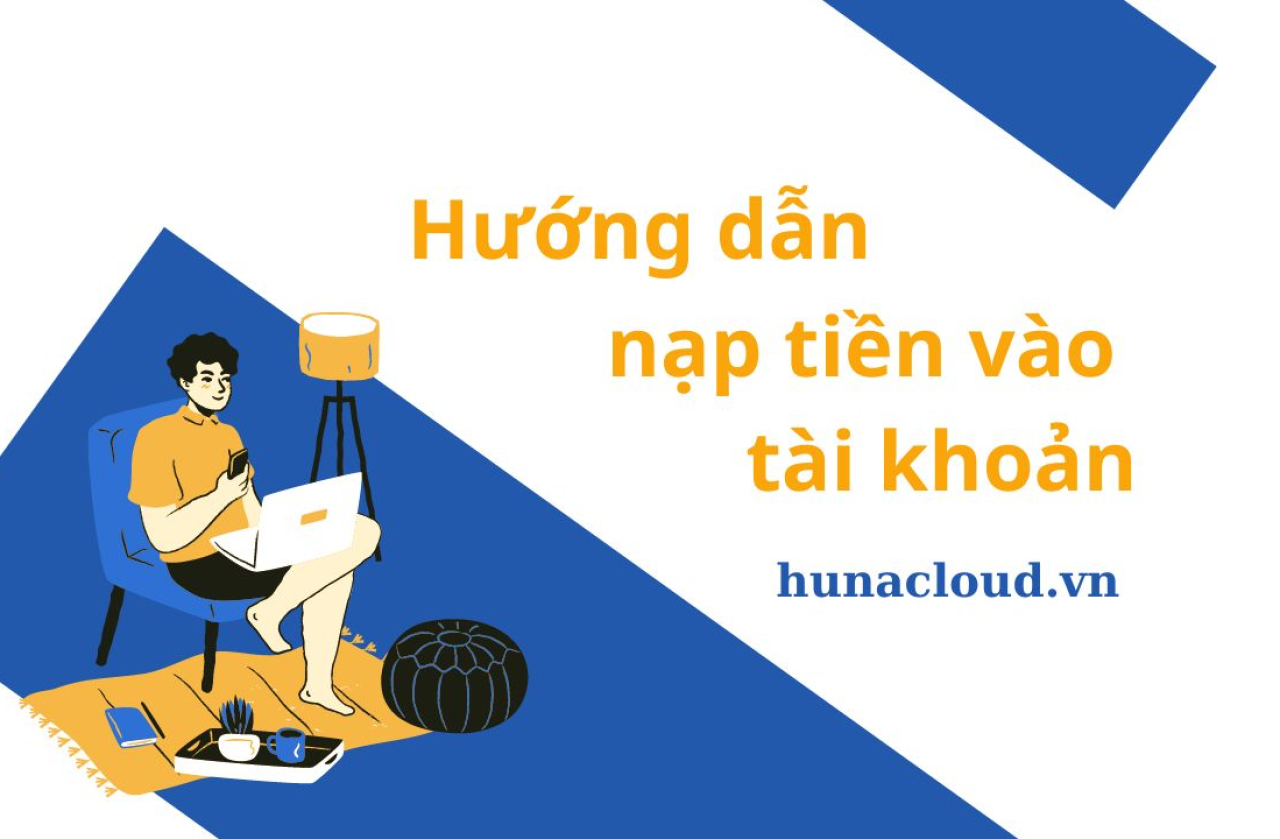 Hướng dẫn nạp tiền vào tài khoản ở Hunacloud Portal