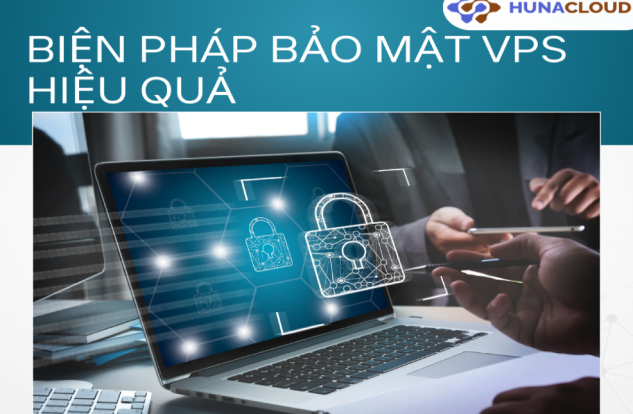 8 Biện Pháp Bảo Mật Hiệu Quả Cho Virtual Private Server (VPS)