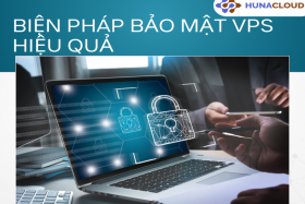 8 Biện Pháp Bảo Mật Hiệu Quả Cho Virtual Private Server (VPS)