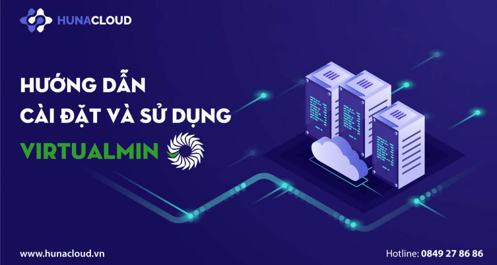 Virtualmin là gì? Hướng dẫn cài đặt và sử dụng Virtualmin trên VPS