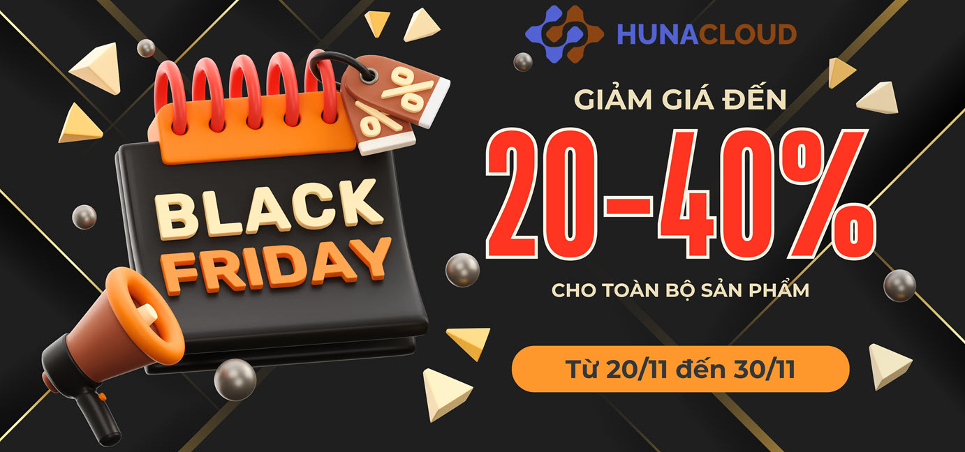 Hunacloud khuyến mãi Black Friday 2024